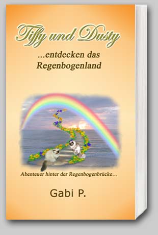 Tiffy und Dusty entdecken das Regenbogenland